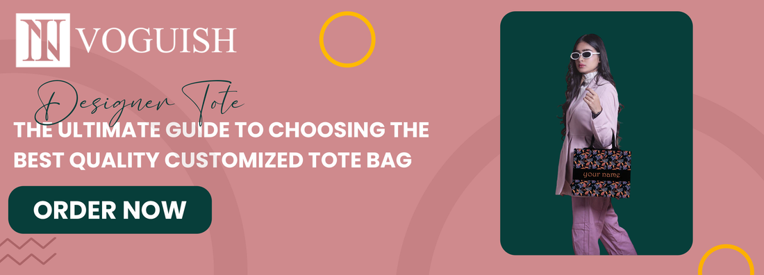 The Ultimate Guide to Choosing the Best Quality Customized Tote Bag
